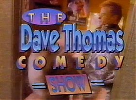 The Dave Thomas Comedy Show
