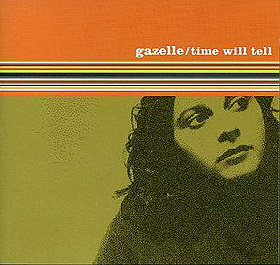 Gazelle – Time Will Tell