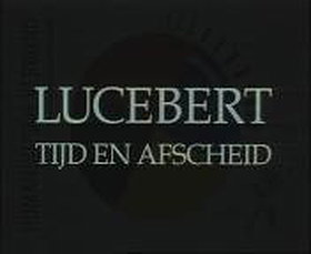Lucebert, tijd en afscheid