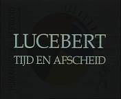 Lucebert, tijd en afscheid