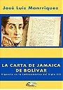 LA CARTA DE JAMAICA DE BOLÍVAR — Vigencia en la Latinoamérica del Siglo XXI