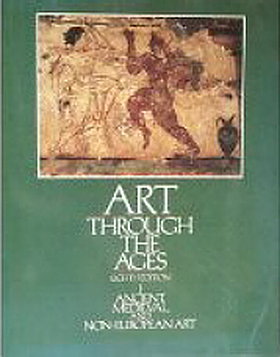 Art Through the Ages: I Ancient, Medieval, and Non-European Art
