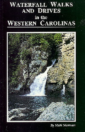Waterfall Walks and Drives in the Western Carolinas