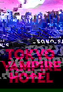 Tokyo Vampire Hotel     