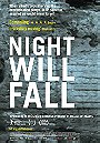 Night Will Fall                                  (2014)