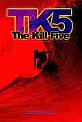 TK5: The Kill Five