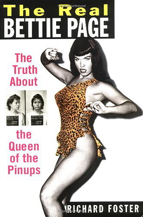 The Real Bettie Page: The Truth About the Queen of Pinups