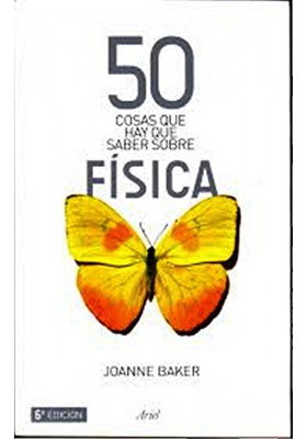 50 cosas que hay que saber sobre fisica (Spanish Edition)