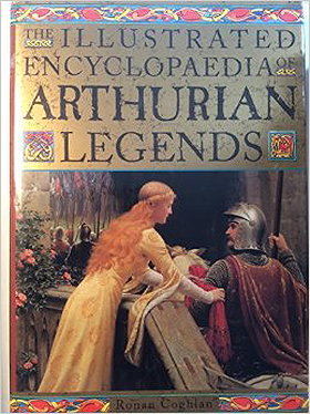 The Illustrated Encyclopedia of Arthurian Legends