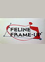 Feline Frame-Up