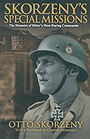 Skorzeny’s Special Missions: The Memoirs of Hitler