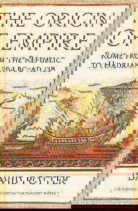 The Origin of Empire: Rome from the Republic to Hadrian