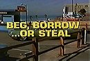 Beg, Borrow, or Steal