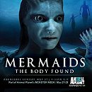 Mermaids: The Body Found