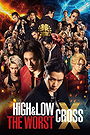 High & Low: The Worst X