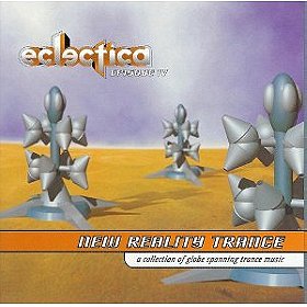 Eclectica IV:  New Reality Trance
