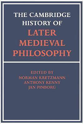 The Cambridge History of Later Medieval Philosophy
