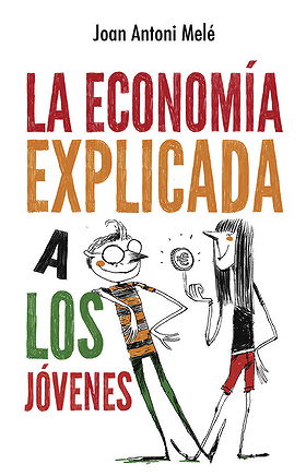 LA ECONOMÍA EXPLICADA A LOS JÓVENES 