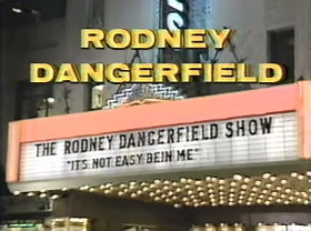 The Rodney Dangerfield Show: It's Not Easy Bein' Me