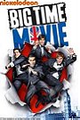Big Time Movie                                  (2012)