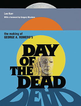 The Making of George A Romero’s Day of the Dead