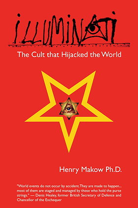 Illuminati: The Cult that Hijacked the World