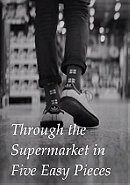 Through the supermarket in five easy pieces