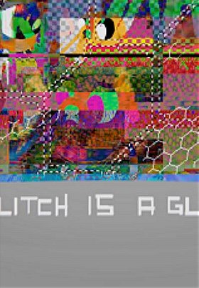 A Glitch Is a Glitch (2013)