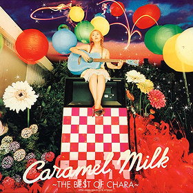 Caramel Milk: The Best of Chara
