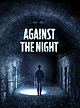 Against the Night