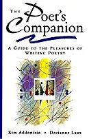 The Poet's Companion: A Guide to the Pleasures of Writing Poetry