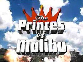 The Princes of Malibu
