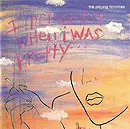 The Playing Favorites - I Remember When I Was Pretty...