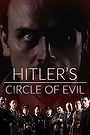 Hitler's Circle of Evil