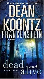 Dean Koontz's Frankenstein - Dead and Alive: Book 3