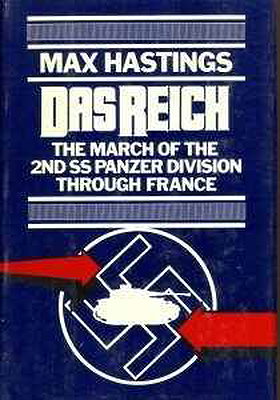 Das Reich: The March of the Second SS Panzer Division Through France