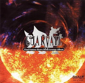 Guarvail ~ Final Fantasy Heavy Metal Arrange Album