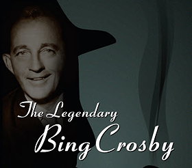 The Legendary Bing Crosby