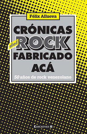 Cronicas del rock fabricado aca (Spanish Edition)