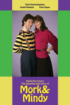 Behind the Camera: The Unauthorized Story of Mork  Mindy (2005)