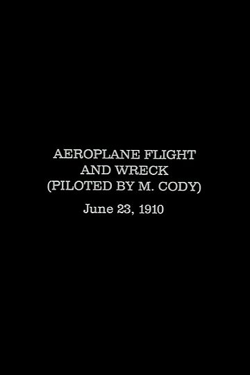 Aeroplane Flight and Wreck (Piloted by M. Cody)