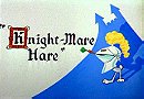 Knight-Mare Hare