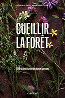Cueillir la forêt : Guide d’identification des plantes sauvages