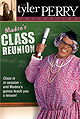 Madea's Class Reunion