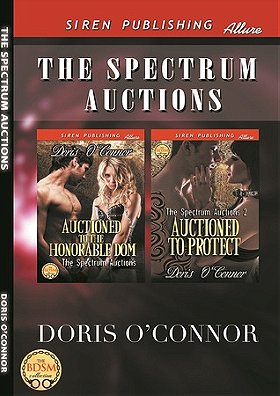 The Spectrum Auctions: Auctioned to the Honorable Dom & Auctioned to Protect (The Spectrum Auctions #1-2) 