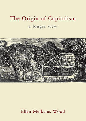 The Origin of Capitalism: A Longer View