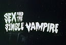 Sex and the Single Vampire