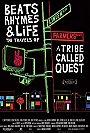Beats, Rhymes  Life: The Travels of A Tribe Called Quest