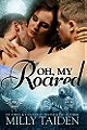 Oh, My Roared: BBW Paranormal Shape Shifter Romance (Paranormal Dating Agency Book 12)