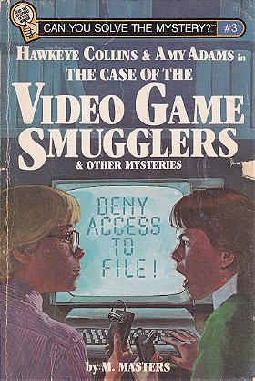 Hawkeye Collins & Amy Adams in the case of the video game smugglers & other mysteries (Can you solve the mystery?)